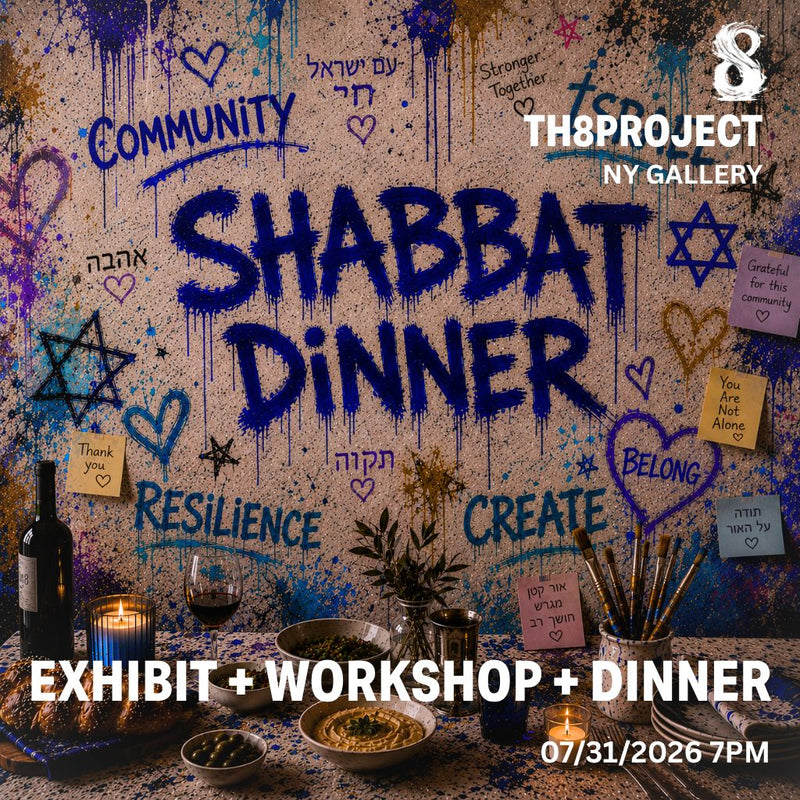 Community Shabbat Dinner at The 8 Project Exhibit - 07/31